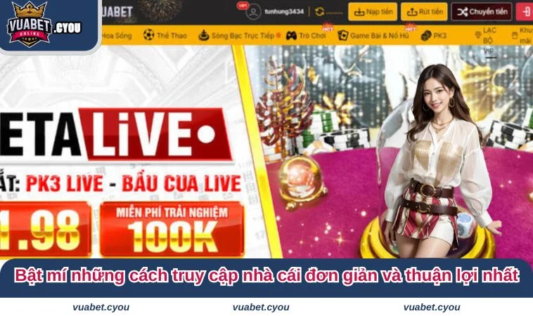 dang ky vuabet 4 Bật mí những cách truy cập nhà cái đơn giản và thuận lợi nhất