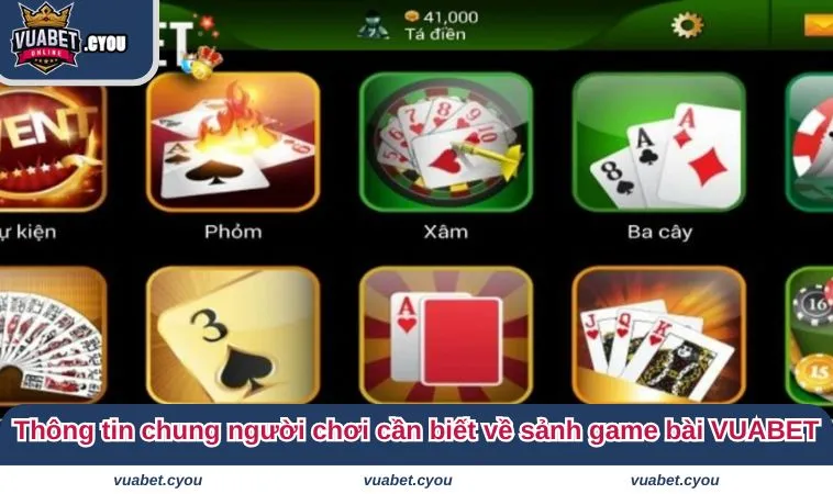 game bai vuabet 2 Thông tin chung người chơi cần biết về sảnh game bài VUABET