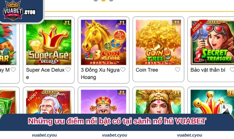 no hu vua bet 3 Những ưu điểm nổi bật có tại sảnh nổ hũ VUABET