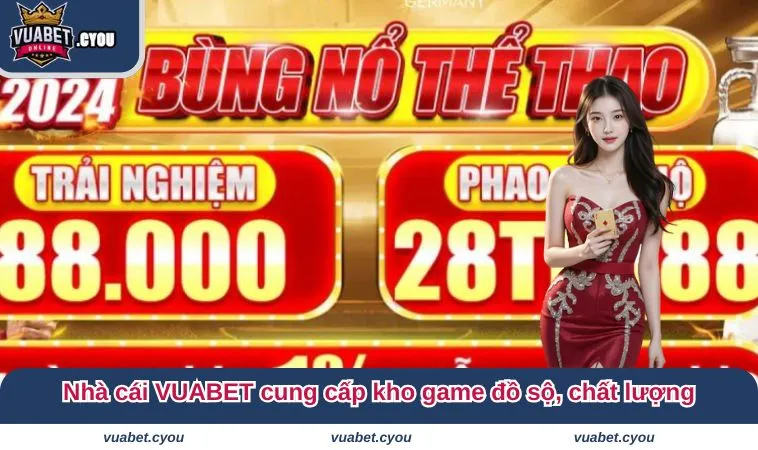 trang chu vuabet 6 Nhà cái VUABET cung cấp kho game đồ sộ, chất lượng