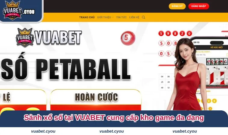 trang chu vuabet 7 Sảnh xổ số tại VUABET cung cấp kho game đa dạng