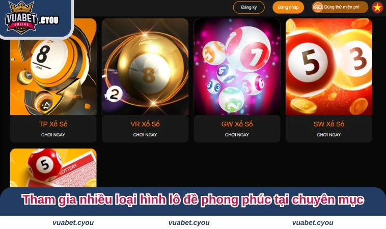 xo so vuabet 3 Tham gia nhiều loại hình lô đề phong phúc tại chuyên mục